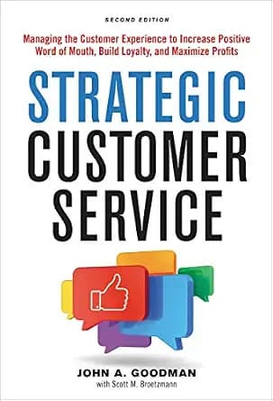 و دانلود نسخه کامل کتاب زبان اصلی Strategic Customer Service: Managing the Customer Experience to Increase Positive Word of Mouth, Build Loyalty, and Maximize Profits | دانلود کتاب خارجی
