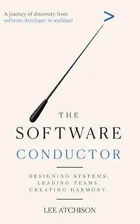 و دانلود نسخه کامل کتاب زبان اصلی The Software Conductor: A journey of discovery from software developer to architect | دانلود کتاب خارجی