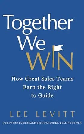 و دانلود نسخه کامل کتاب زبان اصلی Together We Win: How Great Sales Teams Earn the Right to Guide | دانلود کتاب خارجی