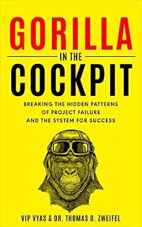 و دانلود نسخه کامل کتاب زبان اصلی Gorilla in the Cockpit: Breaking the Hidden Patterns of Project Failure and the System for Success | دانلود کتاب خارجی