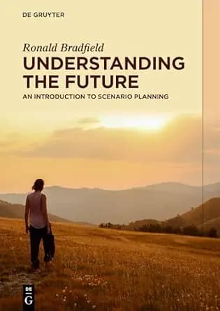 و دانلود نسخه کامل کتاب زبان اصلی Understanding the Future: An Introduction to Scenario Planning | دانلود کتاب خارجی