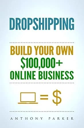 و دانلود نسخه کامل کتاب زبان اصلی Dropshipping: How To Make Money Online & Build Your Own $100,000+ Dropshipping Online Business, Ecommerce, E-Commerce, Shopify, Passive Income | دانلود کتاب خارج
