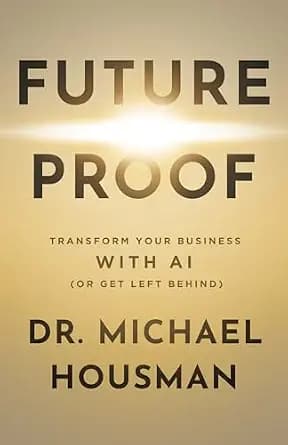 و دانلود نسخه کامل کتاب زبان اصلی Future Proof: Transform your Business with AI (or Get Left Behind) | دانلود کتاب خارجی