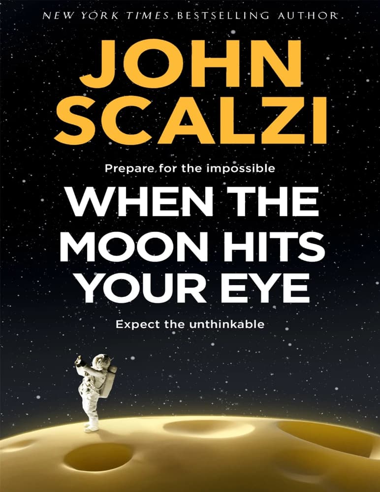 کتاب وقتی ماه به چشمت میخورد اثر جان اسکالزی When the Moon Hits Your Eye انگلیسی PDF