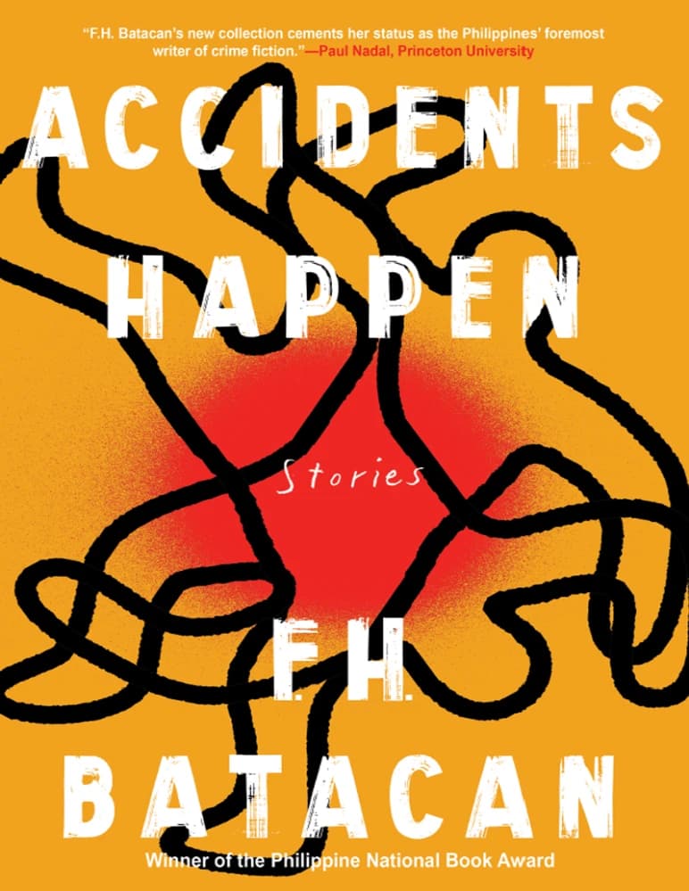 کتاب Accidents Happen and Other Stories (حادثه اتفاق میافتد و داستانهای دیگر) نسخه انگلیسی PDF | اف. اچ. باتاکان (F.H. Batacan)