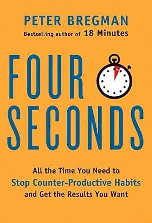 و دانلود نسخه کامل کتاب زبان اصلی Four Seconds: All the Time You Need to Replace Counter-Productive Habits with Ones That Really Work | دانلود کتاب خارجی