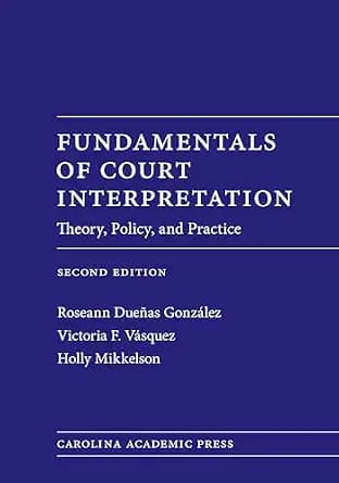 و دانلود نسخه کامل کتاب زبان اصلی Fundamentals of Court Interpretation: Theory, Policy and Practice, Second Edition | دانلود کتاب خارجی