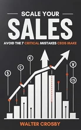 و دانلود نسخه کامل کتاب زبان اصلی Scale Your Sales: Avoid the 7 Critical Mistakes CEOs Make | دانلود کتاب خارجی