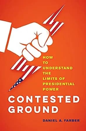 و دانلود نسخه کامل کتاب زبان اصلی Contested Ground: How to Understand the Limits of Presidential Power | دانلود کتاب خارجی