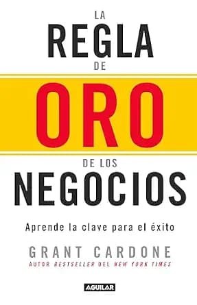 و دانلود نسخه کامل کتاب زبان اصلی La regla de oro de los negocios (Spanish Edition) | دانلود کتاب خارجی