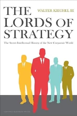 و دانلود نسخه کامل کتاب زبان اصلی Lords of Strategy: The Secret Intellectual History of the New Corporate World | دانلود کتاب خارجی