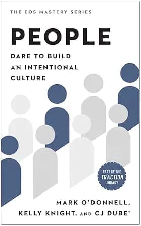 و دانلود نسخه کامل کتاب زبان اصلی People: Dare to Build an Intentional Culture (The EOS Mastery Series) | دانلود کتاب خارجی