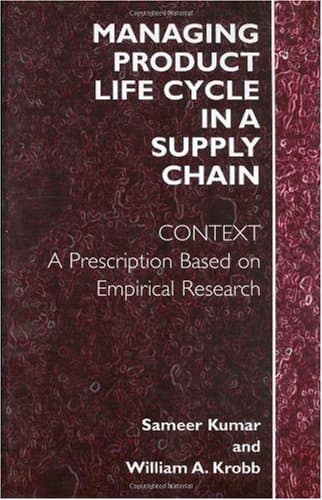 کتاب Managing Product Life Cycle in a Supply Chain Context: A Prescription Based on Empirical Research نسخه کامل
