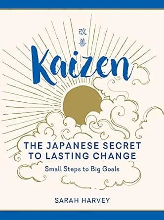 و دانلود نسخه کامل کتاب زبان اصلی Kaizen: The Japanese Secret to Lasting Change – Small Steps to Big Goals | دانلود کتاب خارجی