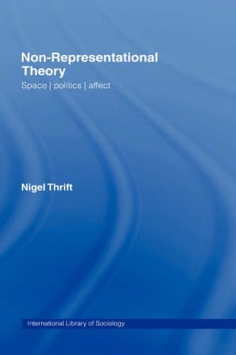 کتاب Non-Representational Theories: A Primer (International Library of Sociology) نسخه کامل