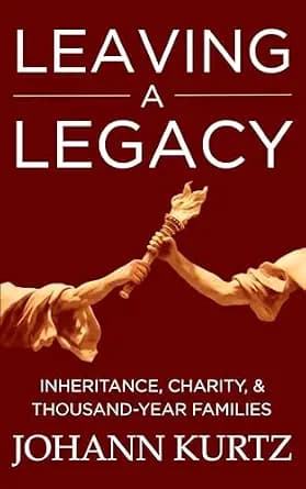 و دانلود نسخه کامل کتاب زبان اصلی Leaving a Legacy: Inheritance, Charity, & Thousand-Year Families | دانلود کتاب خارجی
