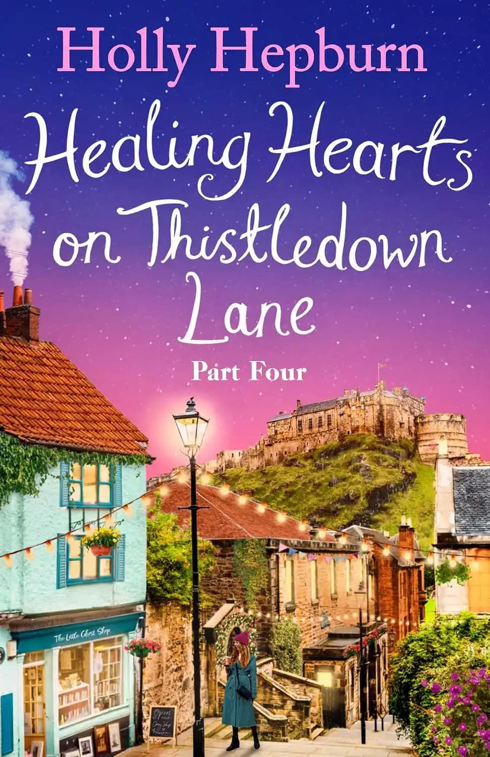 کتاب التیام قلبها در تیسلداون لین، بخش ۴ (Healing Hearts on Thistledown Lane, Part 4) نسخه انگلیسی PDF | هالی هپبرن