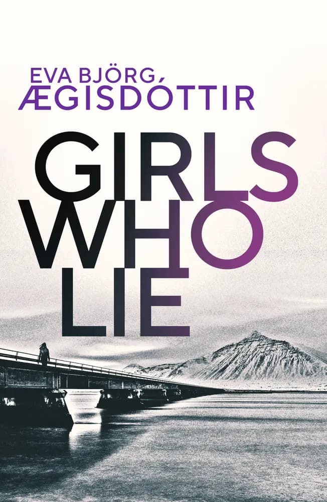 کتاب دخترانی که دروغ میگویند (Girls Who Lie) نسخه انگلیسی PDF | اِوا بییورگ آیگیسدوتیر