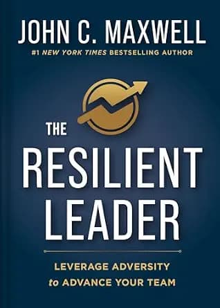 و دانلود نسخه کامل کتاب زبان اصلی The Resilient Leader: Leverage Adversity to Advance your Team | دانلود کتاب خارجی