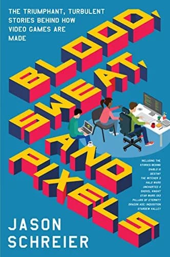 و دانلود نسخه کامل کتاب زبان اصلی Blood, Sweat, and Pixels: The Triumphant, Turbulent Stories Behind How Video Games Are Made Kindle Edition | دانلود کتاب خارجی
