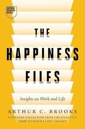 و دانلود نسخه کامل کتاب زبان اصلی The Happiness Files: Insights on Work and Life by Arthur C. Brooks | دانلود کتاب خارجی