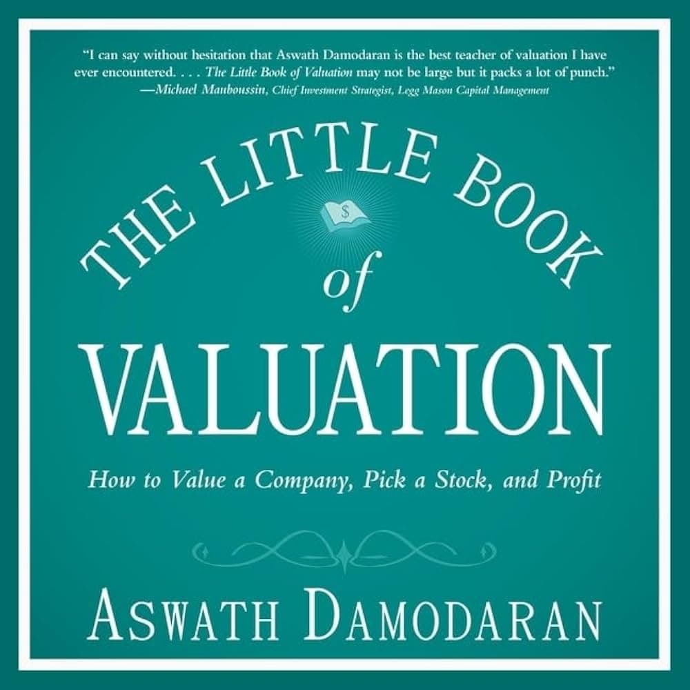 کتاب The Little Book of Valuation: How to Value a Company (کتاب کوچک ارزشگذاری: چگونه یک شرکت را ارزشگذاری کنیم) نسخه انگلیسی PDF | اسوات داموداران