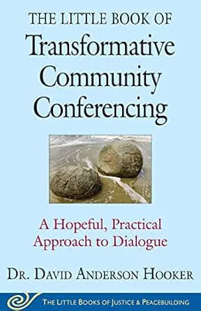 و دانلود نسخه کامل کتاب زبان اصلی The Little Book of Transformative Community Conferencing: A Hopeful, Practical Approach to Dialogue (Justice and Peacebuilding) | دانلود کتاب خارجی