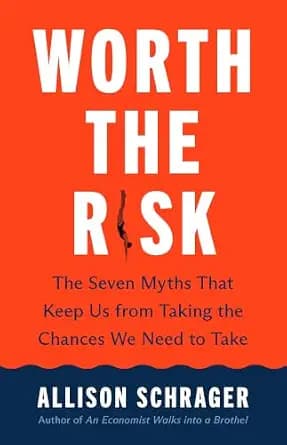 و دانلود نسخه کامل کتاب زبان اصلی Worth the Risk: The Seven Myths That Keep Us from Taking the Chances We Need to Take | دانلود کتاب خارجی