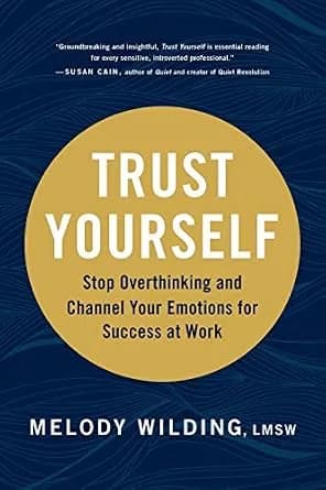و دانلود نسخه کامل کتاب زبان اصلی Trust Yourself: Stop Overthinking and Channel Your Emotions for Success at Work | دانلود کتاب خارجی