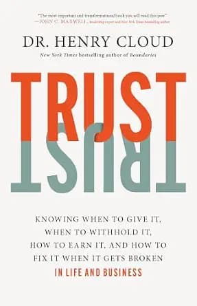 و دانلود نسخه کامل کتاب زبان اصلی Trust: Knowing When to Give It, When to Withhold It, How to Earn It, and How to Fix It When It Gets Broken | دانلود کتاب خارجی