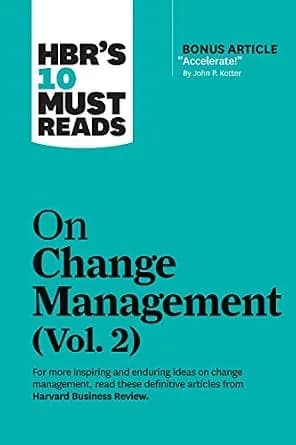 و دانلود نسخه کامل کتاب زبان اصلی HBR’s 10 Must Reads on Change Management, Vol. 2 (with bonus article “Accelerate!” by John P. Kotter) | دانلود کتاب خارجی
