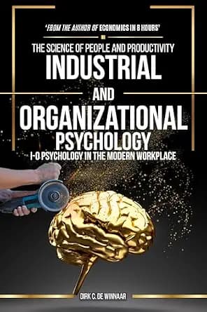 و دانلود نسخه کامل کتاب زبان اصلی The Science of People and Productivity, by Industrial and Organizational Psychology: I-O Psychology in the Modern Workplace | دانلود کتاب خارجی