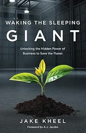 و دانلود نسخه کامل کتاب زبان اصلی Waking the Sleeping Giant: Unlocking the Hidden Power of Business to Save the Planet | دانلود کتاب خارجی