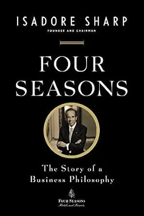 و دانلود نسخه کامل کتاب زبان اصلی Four Seasons: The Story of a Business Philosophy | دانلود کتاب خارجی