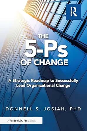 و دانلود نسخه کامل کتاب زبان اصلی The 5-Ps of Change: A Strategic Roadmap to Successfully Lead Organizational Change | دانلود کتاب خارجی