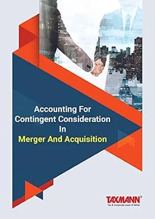 و دانلود نسخه کامل کتاب زبان اصلی Taxmann’s Analysis | Accounting for Contingent Consideration in Mergers and Acquisitions | دانلود کتاب خارجی