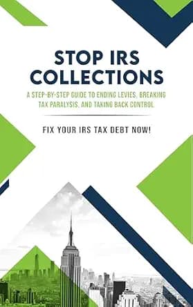 و دانلود نسخه کامل کتاب زبان اصلی Stop IRS Collections: A Step By Step Guide to Ending Levies, Breaking Tax Paralysis, and Taking Back Control | دانلود کتاب خارجی