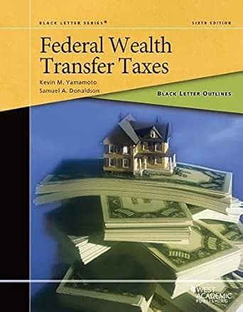 و دانلود نسخه کامل کتاب زبان اصلی Black Letter Outline on Federal Wealth Transfer Taxes (Black Letter Outlines) | دانلود کتاب خارجی
