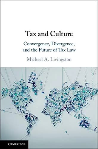 و دانلود نسخه کامل کتاب زبان اصلی Tax and Culture: Convergence, Divergence, and the Future of Tax Law Kindle Edition | دانلود کتاب خارجی