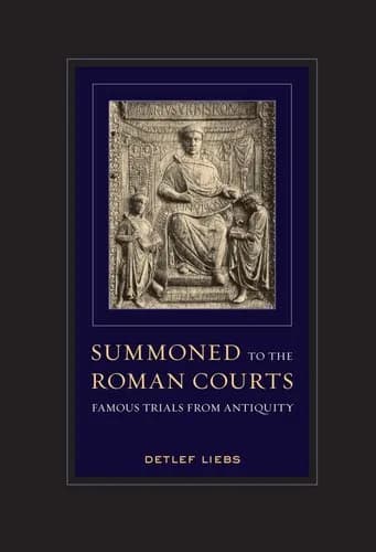 و دانلود نسخه کامل کتاب انگلیسی Summoned to the Roman Courts: Famous Trials from Antiquity | کتاب خارجی