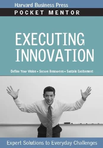 و دانلود نسخه کامل کتاب زبان اصلی Executing Innovation: Expert Solutions to Everyday Challenges (Pocket Mentor) Kindle Edition | دانلود کتاب خارجی