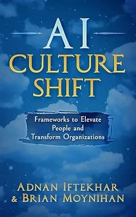 و دانلود نسخه کامل کتاب زبان اصلی AI Culture Shift: Frameworks to Elevate People and Transform Organizations | دانلود کتاب خارجی