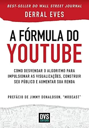 و دانلود نسخه کامل کتاب زبان اصلی A Fórmula do Youtube: Como desvendar o algoritmo para impulsionar as visualizações, construir seu público e aumentar sua renda (Portuguese Edition) | دانلود کتاب