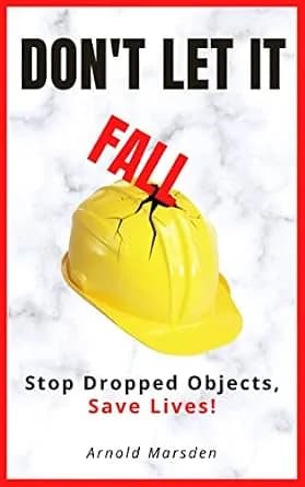 و دانلود نسخه کامل کتاب زبان اصلی Don’t Let It Fall: Stop Dropped Objects, Save Lives! (Safety through Story) | دانلود کتاب خارجی
