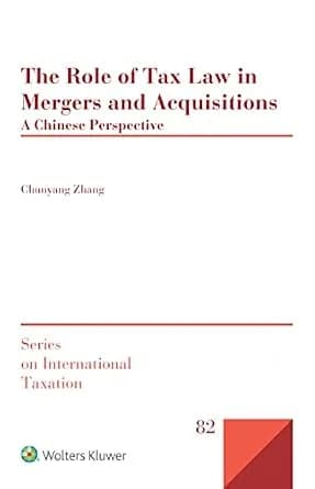 و دانلود نسخه کامل کتاب زبان اصلی The Role of Tax Law in Mergers and Acquisitions: A Chinese Perspective (Series on International Taxation) | دانلود کتاب خارجی