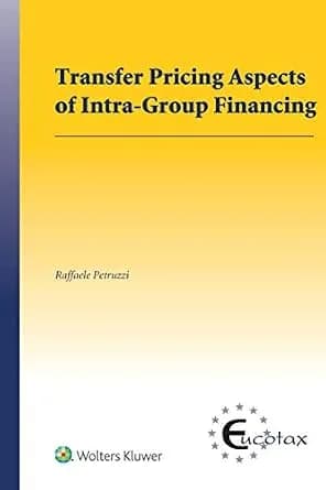 و دانلود نسخه کامل کتاب زبان اصلی Transfer Pricing Aspects of Intra-Group Financing (EUCOTAX Series on European Taxation Book 47) | دانلود کتاب خارجی