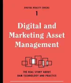 دانلود کتاب Digital and Marketing Asset Management: The Real Story about DAM Technology and Practices – مدیریت دارایی دیجیتال و...