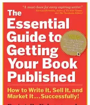 دانلود کتاب The Essential Guide to Getting Your Book Published: How to Write It, Sell It, and Market It ….