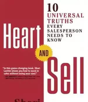 دانلود کتاب Heart and Sell: 10 Universal Truths Every Salesperson Needs to Know – قلب و فروش: 10 حقیقت جهانی…