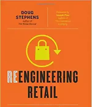 دانلود کتاب Reengineering Retail: The Future of Selling in a Post-Digital World – خرده فروشی مجدد: آینده فروش در دنیای…